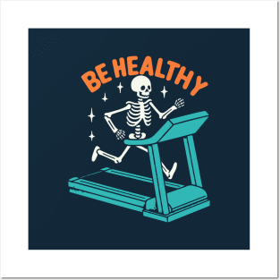 Be Healthy Posters and Art